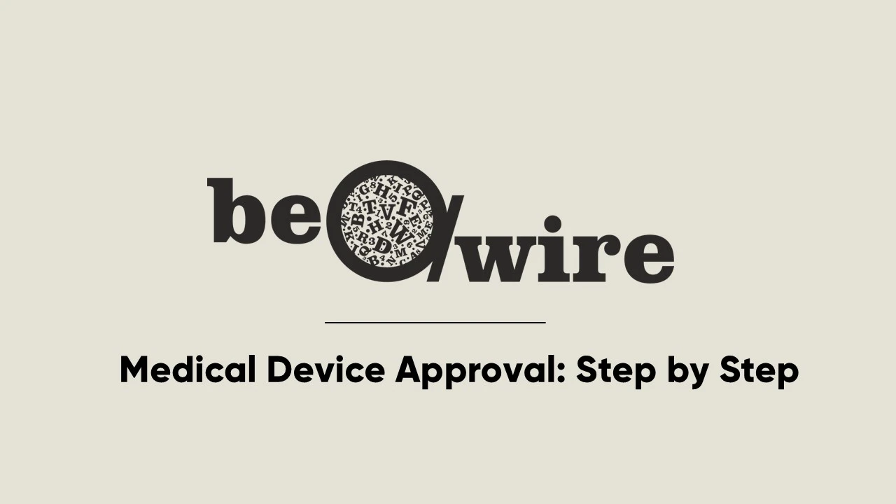 Medical Device Approval: Step by Step